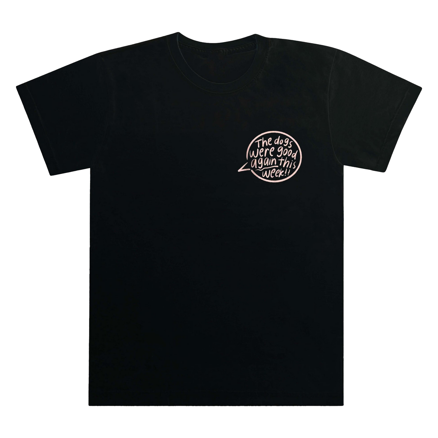 The Dogs Were Good Again Tee - Black