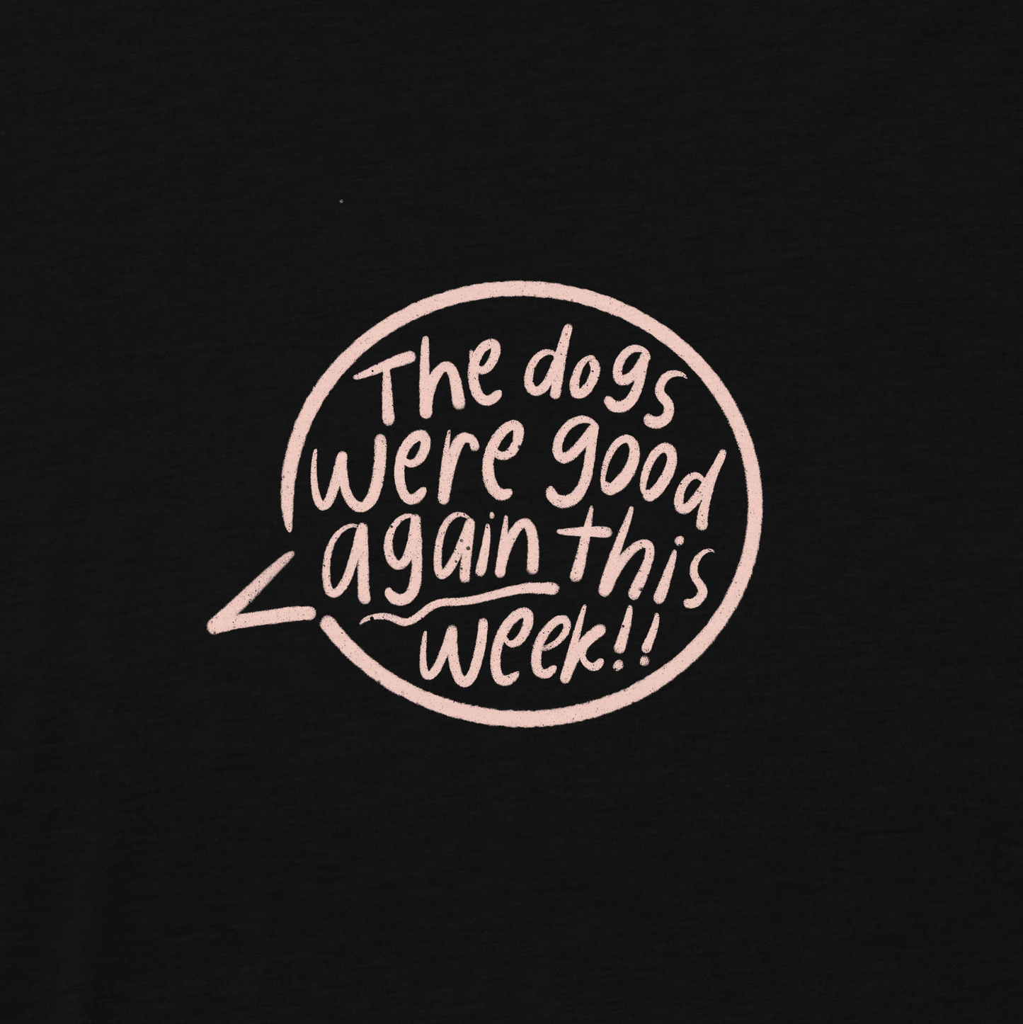 The Dogs Were Good Again Tee - Black