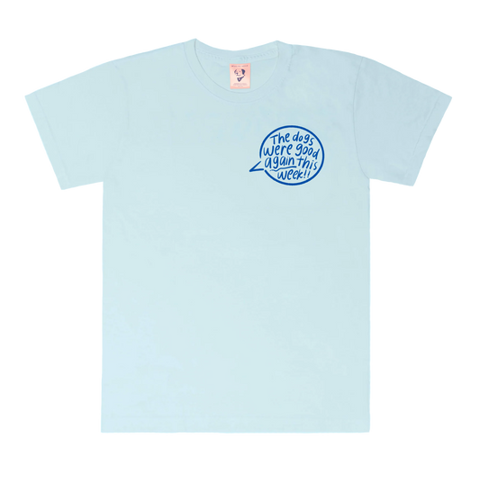 The Dogs Were Good Again Tee - Spun Sugar